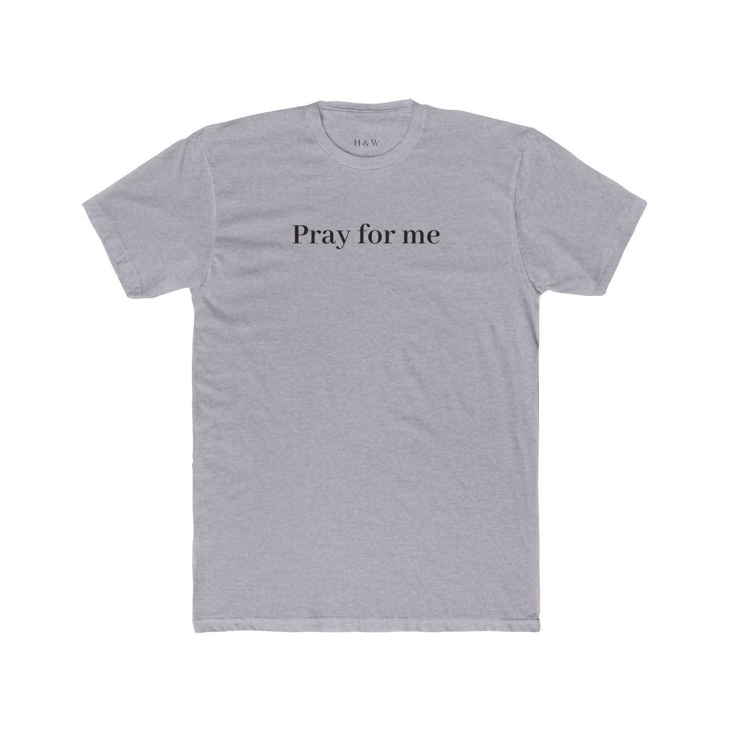 Pray for Me Unisex Cotton Crew Tee, Casual T-Shirt, Relaxed Fit, Spiritual Apparel, Motivational Gift, Everyday Wear