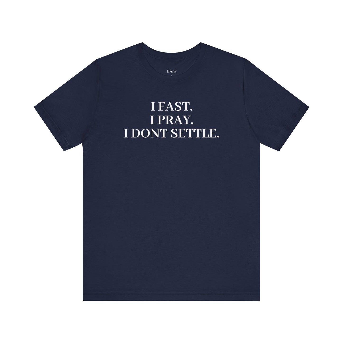 Faith-Inspired Unisex Tee: I Fast, I Pray, I Don’t Settle - Spiritual T-Shirt, Motivational Shirt, Gift for Believers, Everyday Wear, [...]