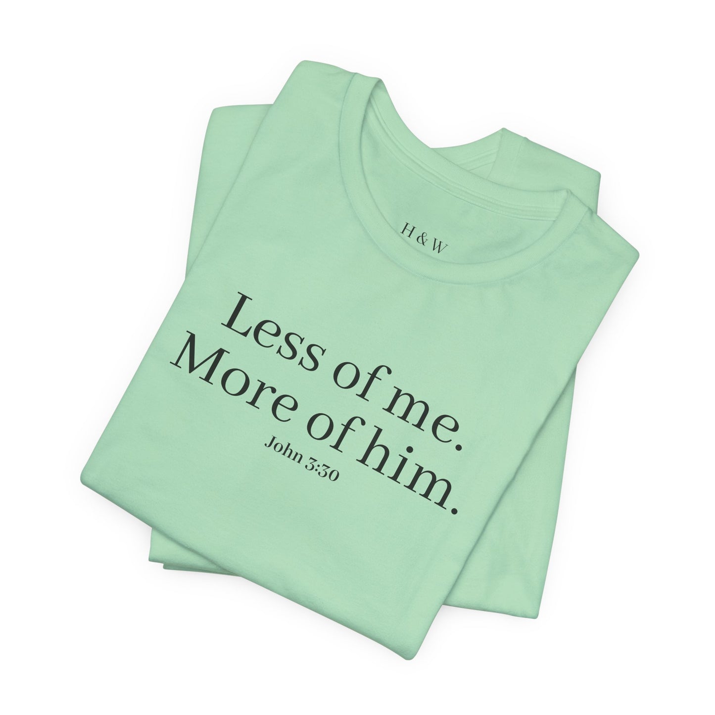 Faith-Inspired Unisex Tee: 'Less of Me, More of Him' Inspirational Short Sleeve Shirt, Christian Apparel, Gift for Believers, [...]