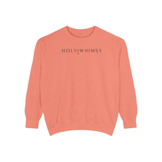 Unisex Garment-Dyed Sweatshirt - Holy Whimsy, Cozy Casual Wear, Perfect for Fall, Gift for Friends, Inspirational Fashion