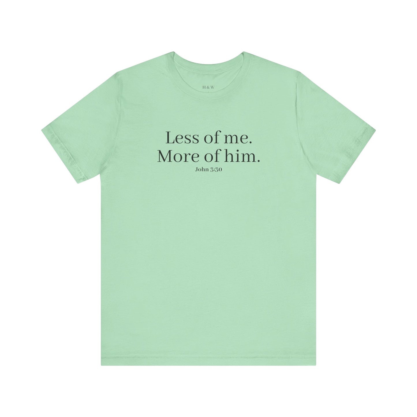 Faith-Inspired Unisex Tee: 'Less of Me, More of Him' Inspirational Short Sleeve Shirt, Christian Apparel, Gift for Believers, [...]