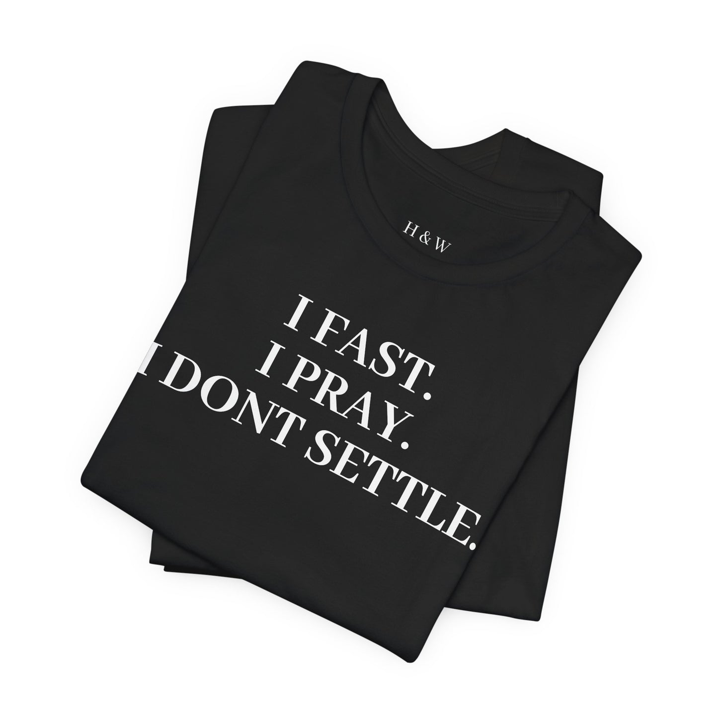 Faith-Inspired Unisex Tee: I Fast, I Pray, I Don’t Settle - Spiritual T-Shirt, Motivational Shirt, Gift for Believers, Everyday Wear, [...]