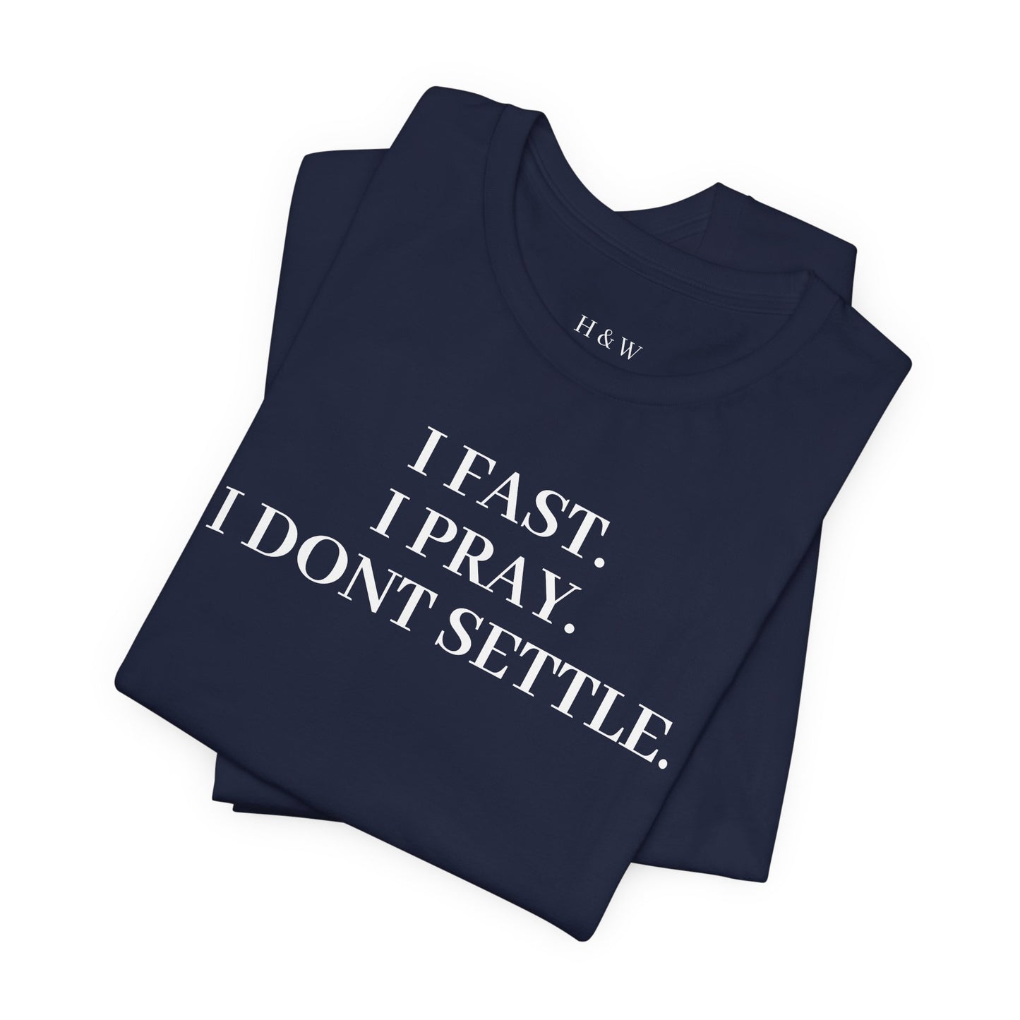 Faith-Inspired Unisex Tee: I Fast, I Pray, I Don’t Settle - Spiritual T-Shirt, Motivational Shirt, Gift for Believers, Everyday Wear, [...]