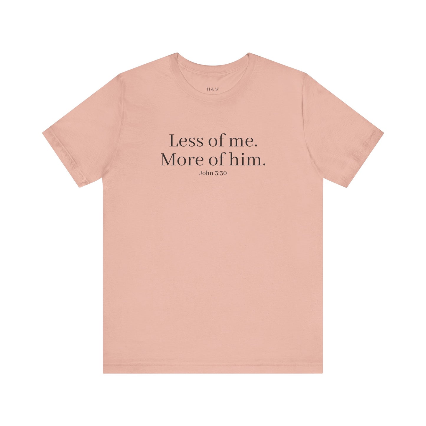 Faith-Inspired Unisex Tee: 'Less of Me, More of Him' Inspirational Short Sleeve Shirt, Christian Apparel, Gift for Believers, [...]