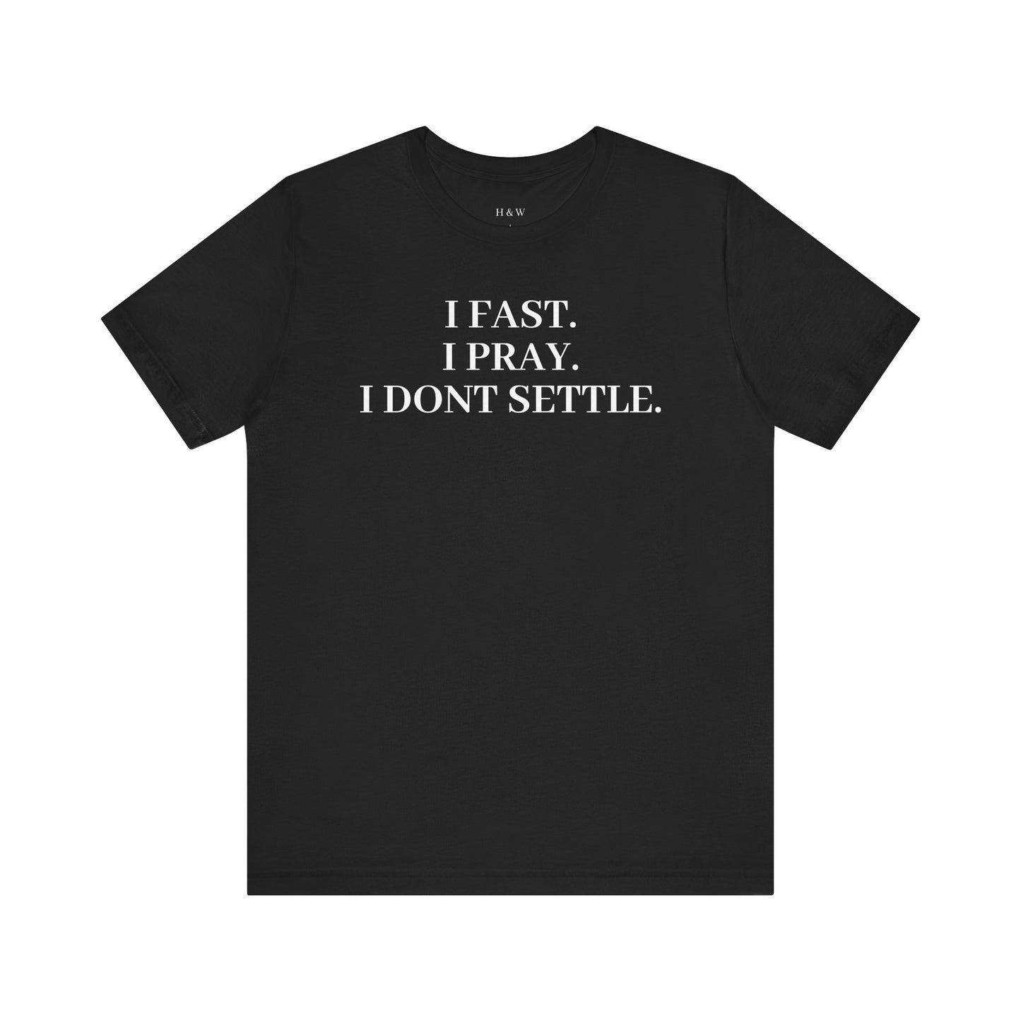 Faith-Inspired Unisex Tee: I Fast, I Pray, I Don’t Settle - Spiritual T-Shirt, Motivational Shirt, Gift for Believers, Everyday Wear, [...]