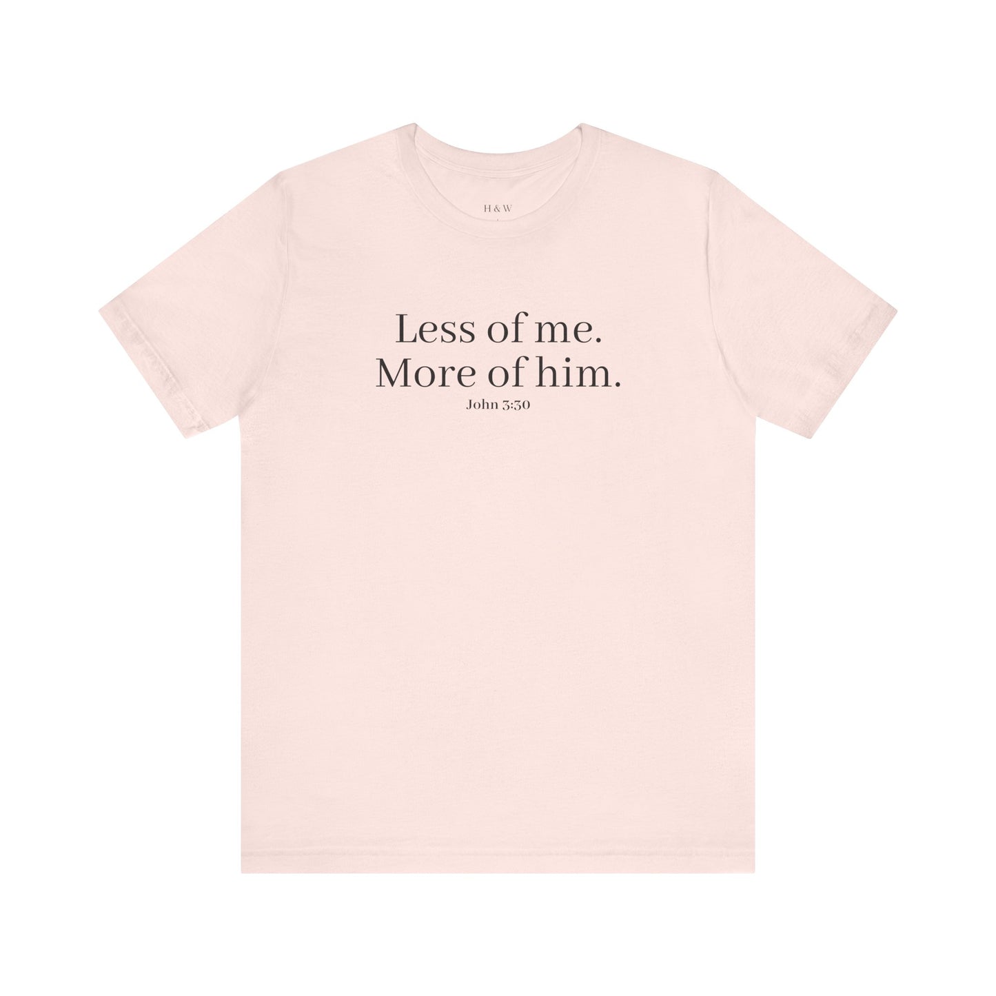 Faith-Inspired Unisex Tee: 'Less of Me, More of Him' Inspirational Short Sleeve Shirt, Christian Apparel, Gift for Believers, [...]